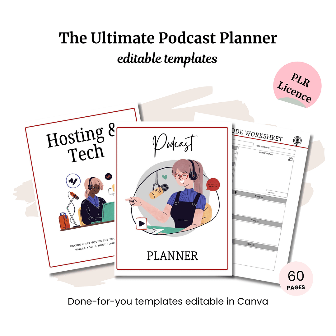 Discover "The Ultimate Podcast Planner" with editable covers like "Hosting & Tech." This 60-page toolkit includes a worksheet, comes with a PLR license, and is perfect for organizing your podcast planning needs.
