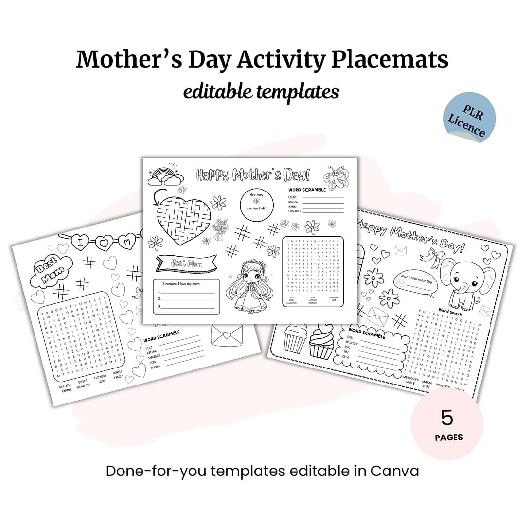 The Mother's Day Activity Placemats PLR offers editable templates with word searches, coloring sections, and fun activities. Comprising five pages, they're perfect for Canva use and ideal for PLR creators to enhance their unique content offerings.