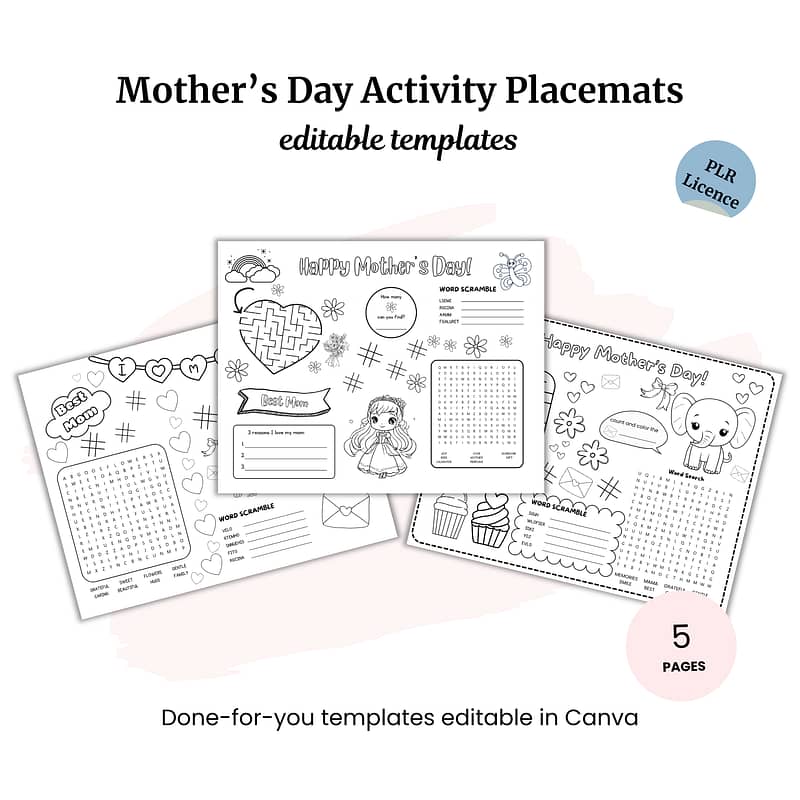 The Mother's Day Activity Placemats PLR offers editable templates with word searches, coloring sections, and fun activities. Comprising five pages, they're perfect for Canva use and ideal for PLR creators to enhance their unique content offerings.