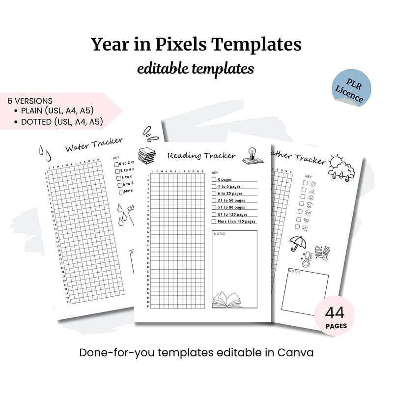 Explore our Year in Pixels PLR Templates, which include trackers for water intake, reading habits, and mood monitoring. Choose from six different versions available in both plain and dotted styles. With a PLR license included, you get 44 editable pages that are ready for customization in Canva!