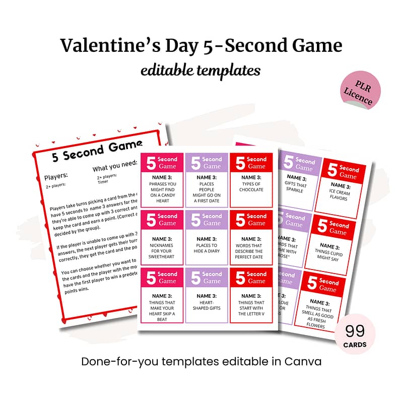 Valentine's 5-Second Game PLR includes editable templates over two pages, a list of needed items, and 99 cards. With its PLR license, it's perfect for endless fun and creativity.